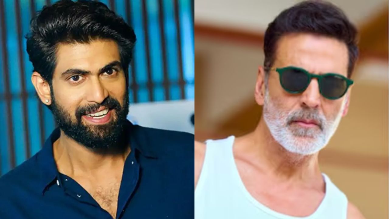 ராணா டகுபதி-அக்ஷய் குமார்
