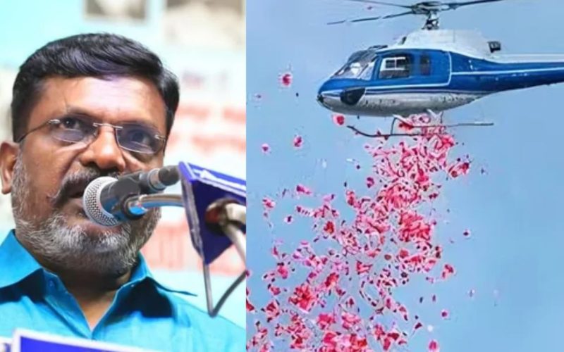 Permission denied to shower flowers by helicopter during the Thol Thirumavalavan MP rally in Trichy